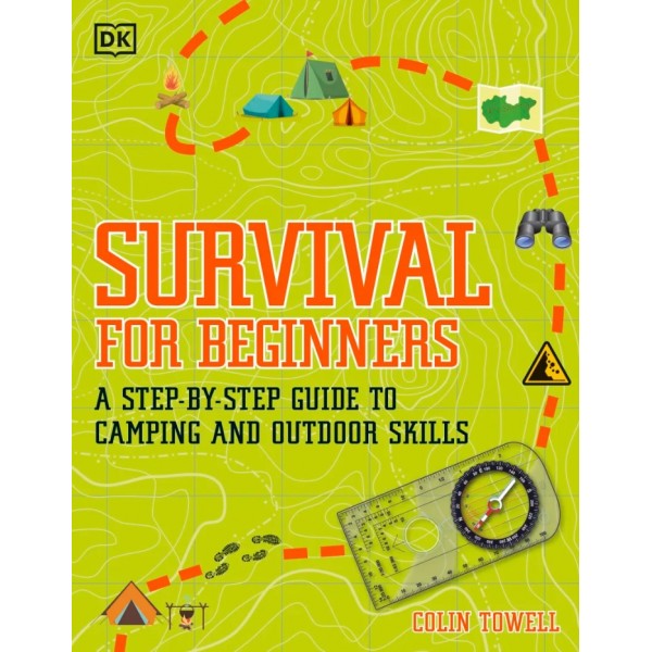 Survival for Beginners: A step-by-step guide to camping and outdoor skills