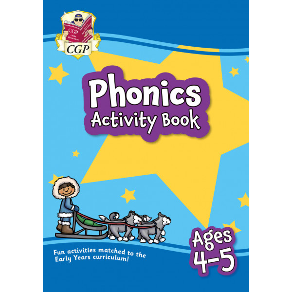 Phonics Activity Book. Ages 4-5 (Reception) Phonics Activity Book. Ages 4-5 (Reception)