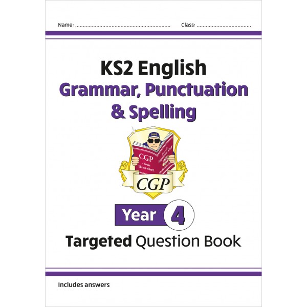 English Grammar, Punctuation & Spelling Targeted Question Book Year 4 KS2
