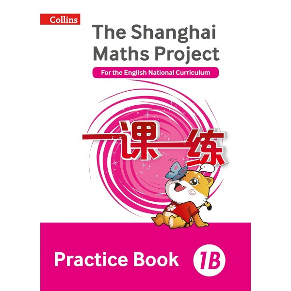 The Shanghai Maths Project. Practice Book 1B 