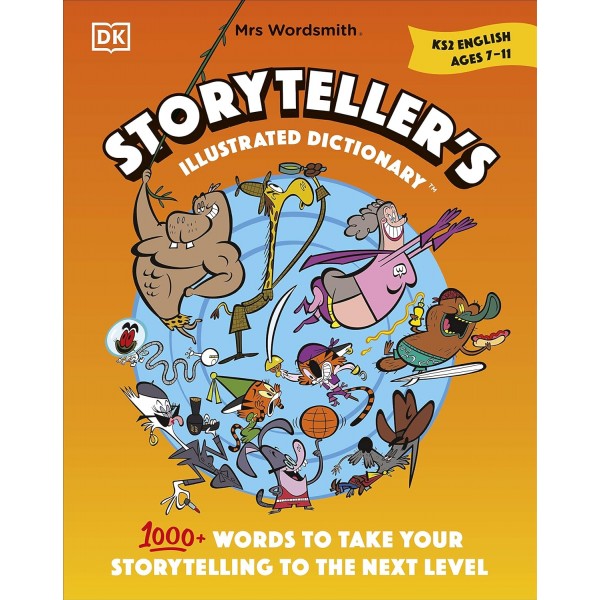 Mrs Wordsmith Storyteller’s Illustrated Dictionary Ages 7–11 (Key Stage 2) Mrs Wordsmith Storyteller’s Illustrated Dictionary Ages 7–11 (Key Stage 2)