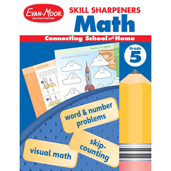Skill Sharpeners Math, Grade 5 Skill Sharpeners Math, Grade 5