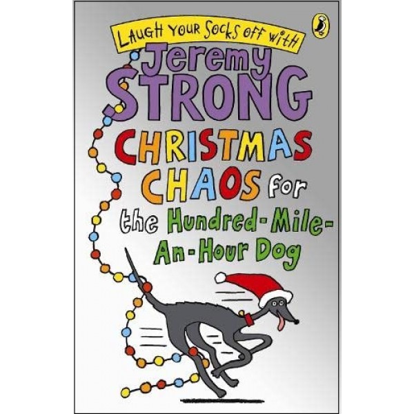 Christmas Chaos for the Hundred-Mile-An-Hour Dog